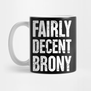 Funny Farily Decent Brony T-Shirt Mug